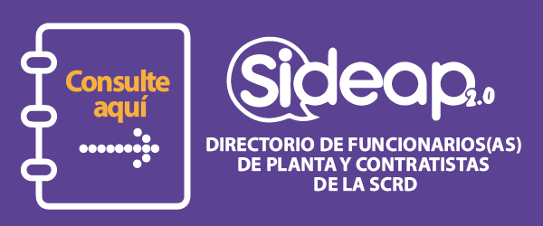 Diseño con texto consulte aquí directorio de funcionarios y contratistas de la SCRD en el SIDEAP