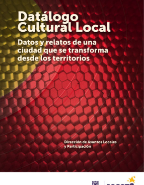 Datálogo Cultural Local: Datos y relatos de una ciudad que se transforma desde los territorios