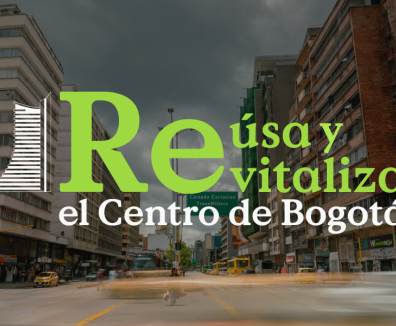 RE-usa y re-vitaliza el centro de Bogotá